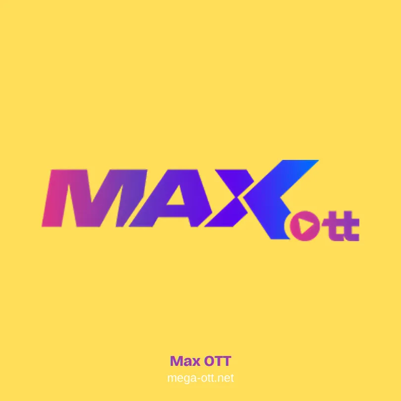 Max OTT